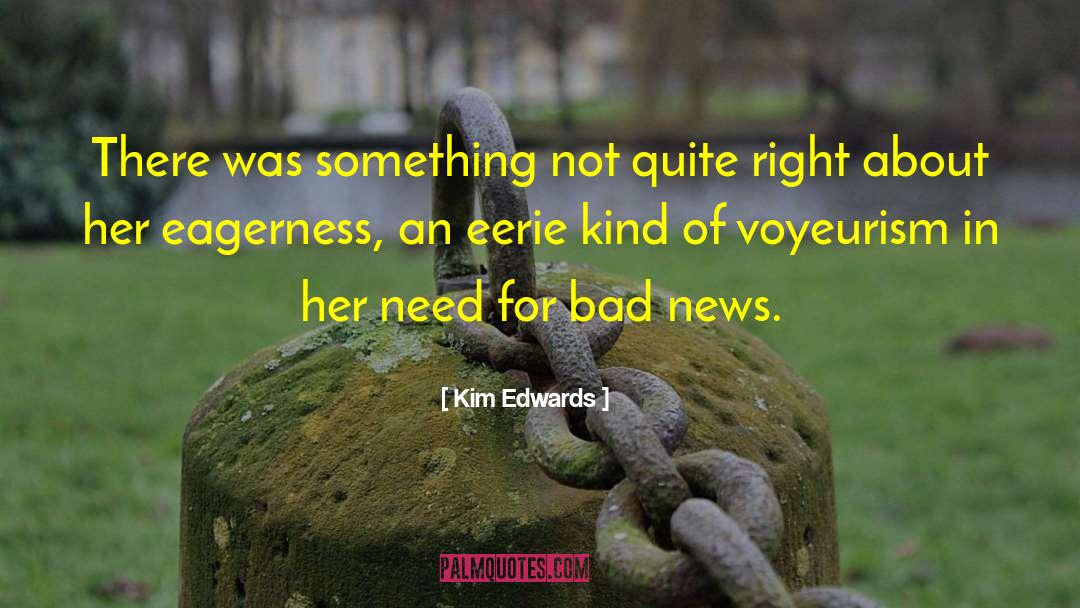 Kim Edwards Quotes: There was something not quite