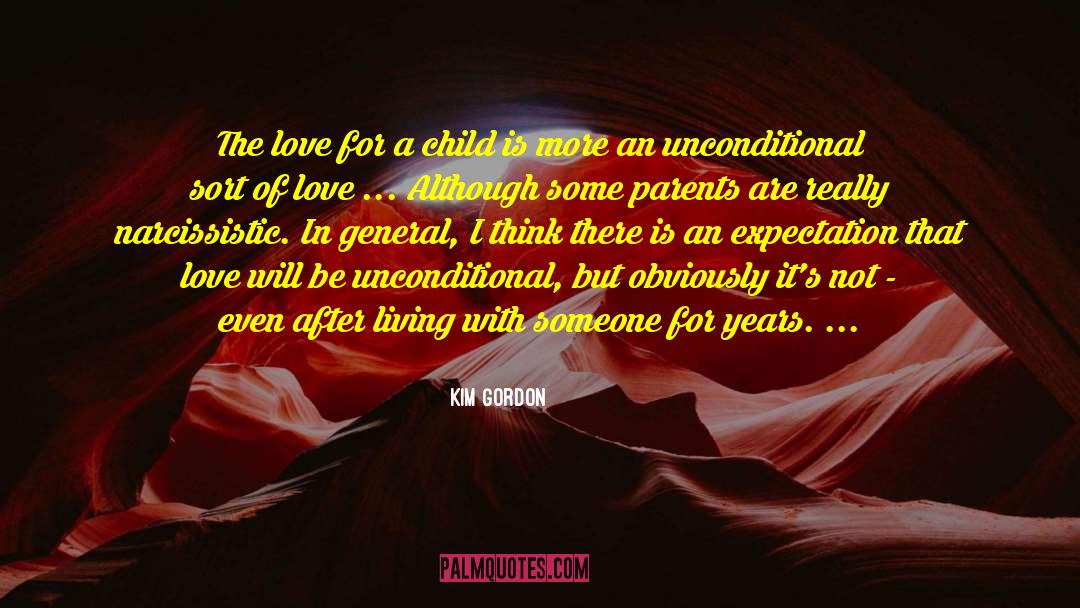 Kim Gordon Quotes: The love for a child