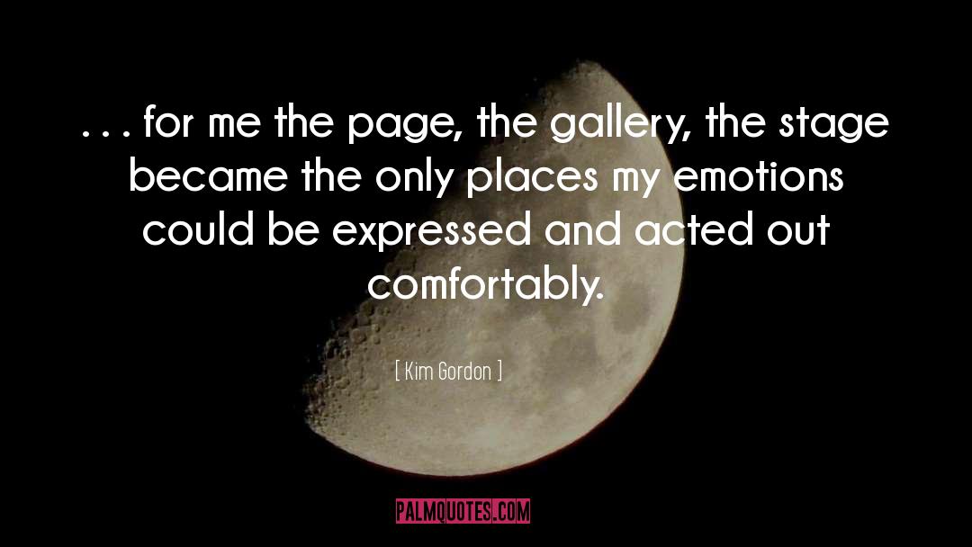 Kim Gordon Quotes: . . . for me