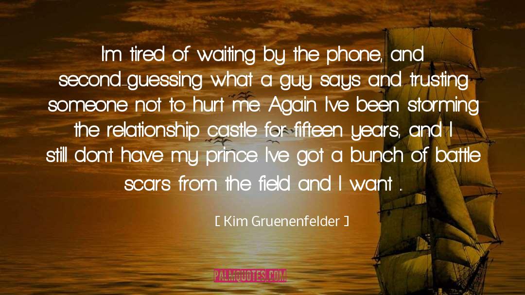 Kim Gruenenfelder Quotes: I'm tired of waiting by