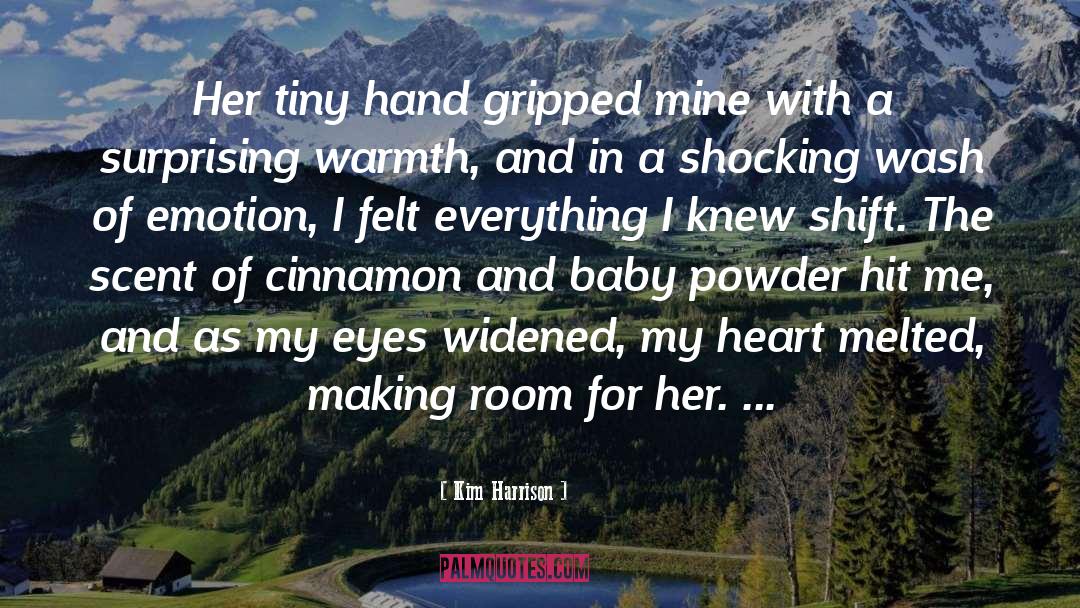 Kim Harrison Quotes: Her tiny hand gripped mine