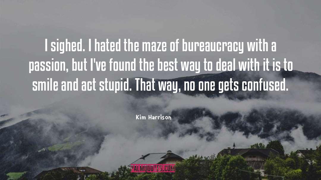 Kim Harrison Quotes: I sighed. I hated the