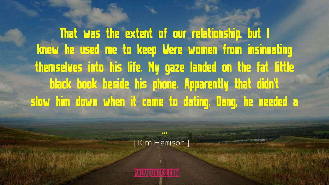 Kim Harrison Quotes: That was the extent of