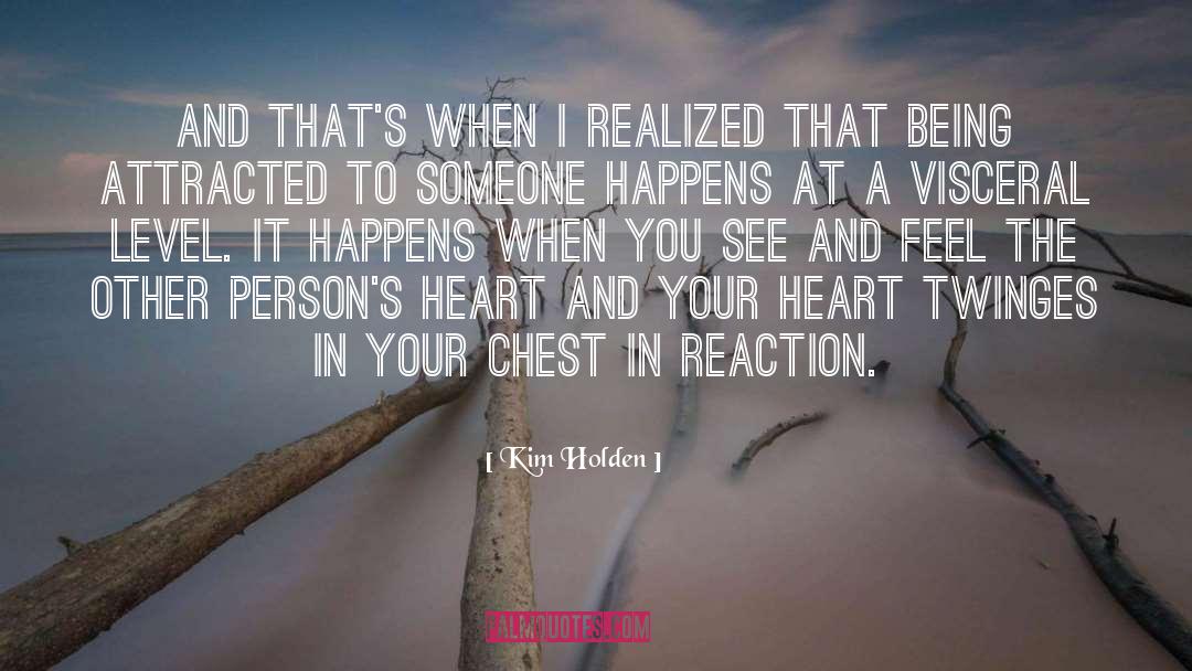 Kim Holden Quotes: And that's when I realized