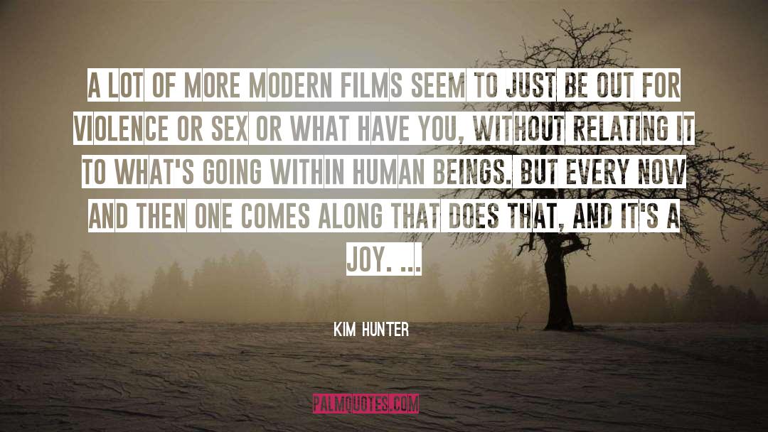 Kim Hunter Quotes: A lot of more modern