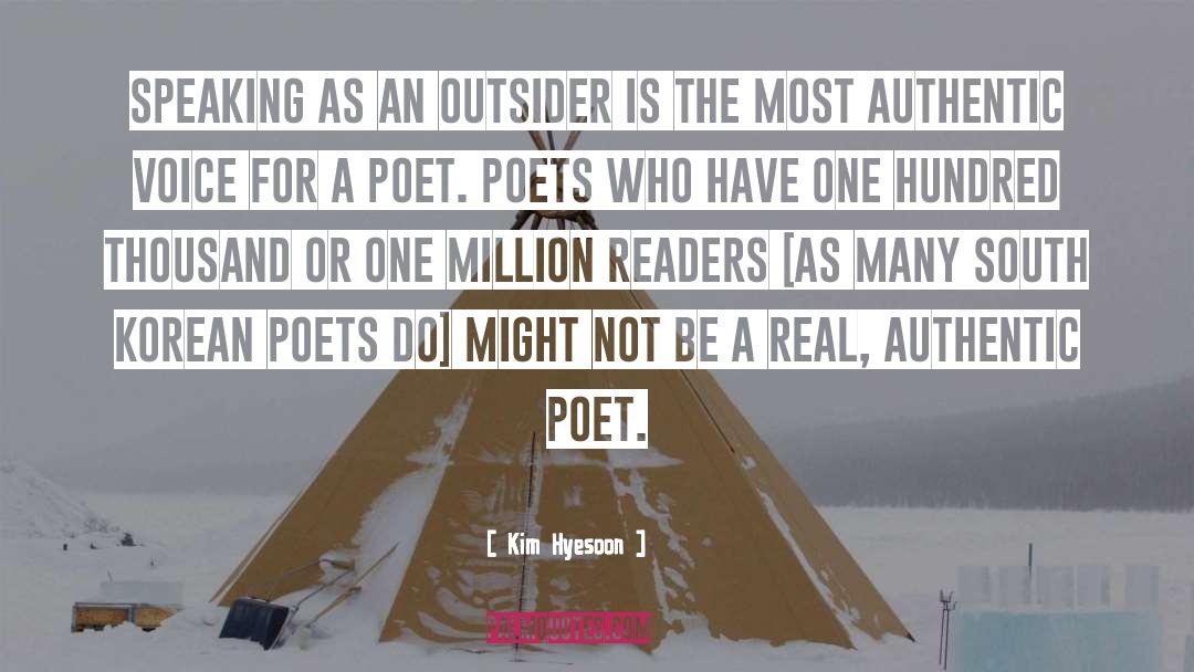 Kim Hyesoon Quotes: Speaking as an outsider is