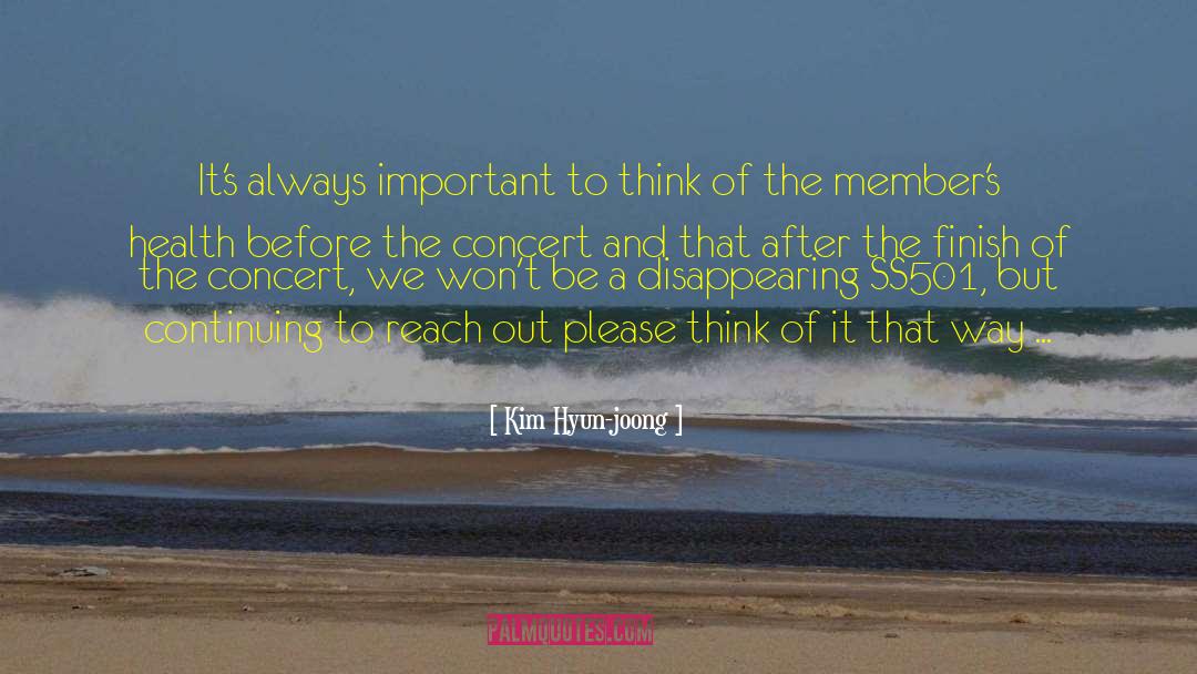 Kim Hyun-joong Quotes: It's always important to think