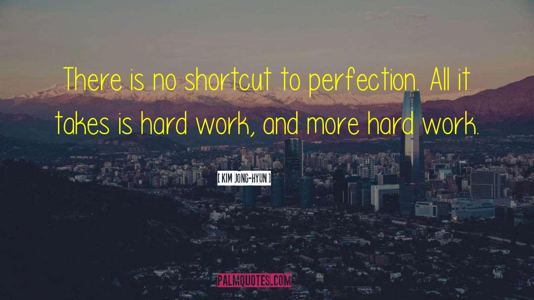 Kim Jong-hyun Quotes: There is no shortcut to