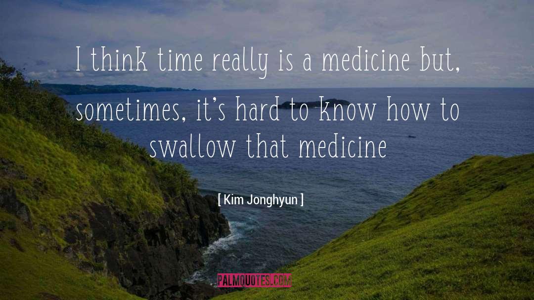 Kim Jonghyun Quotes: I think time really is