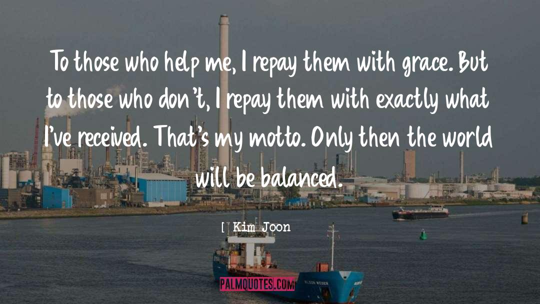 Kim Joon Quotes: To those who help me,