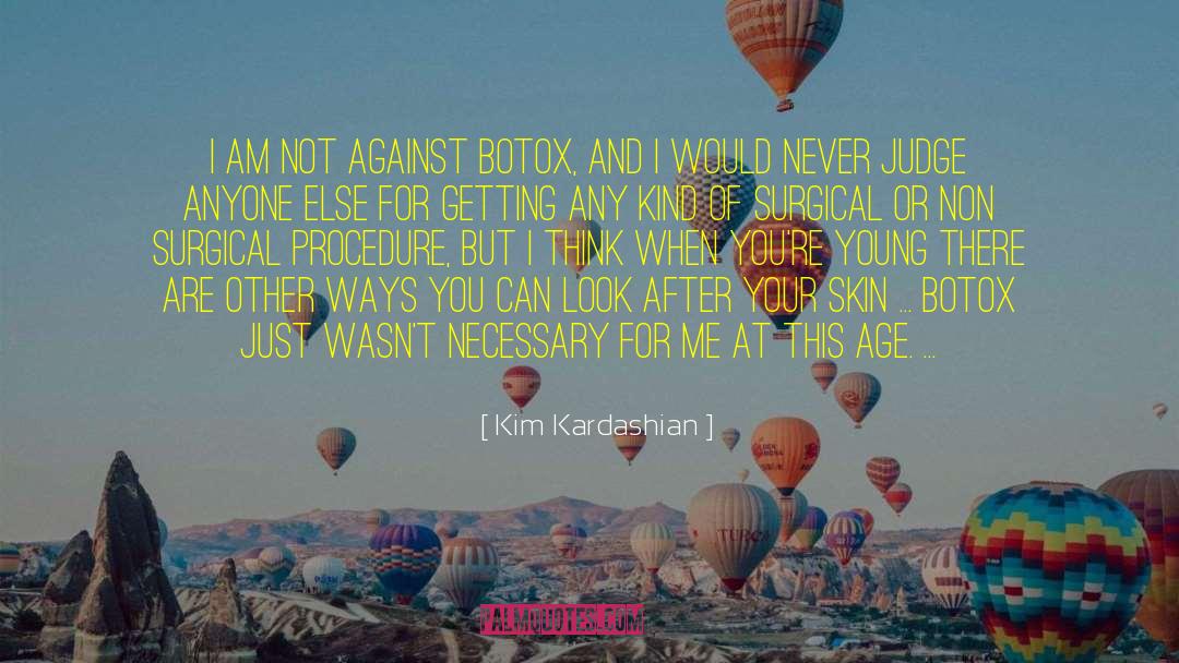 Kim Kardashian Quotes: I am not against Botox,