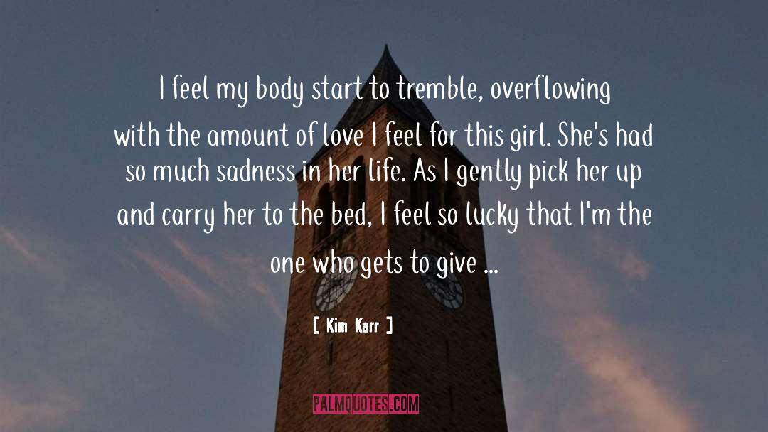 Kim Karr Quotes: I feel my body start