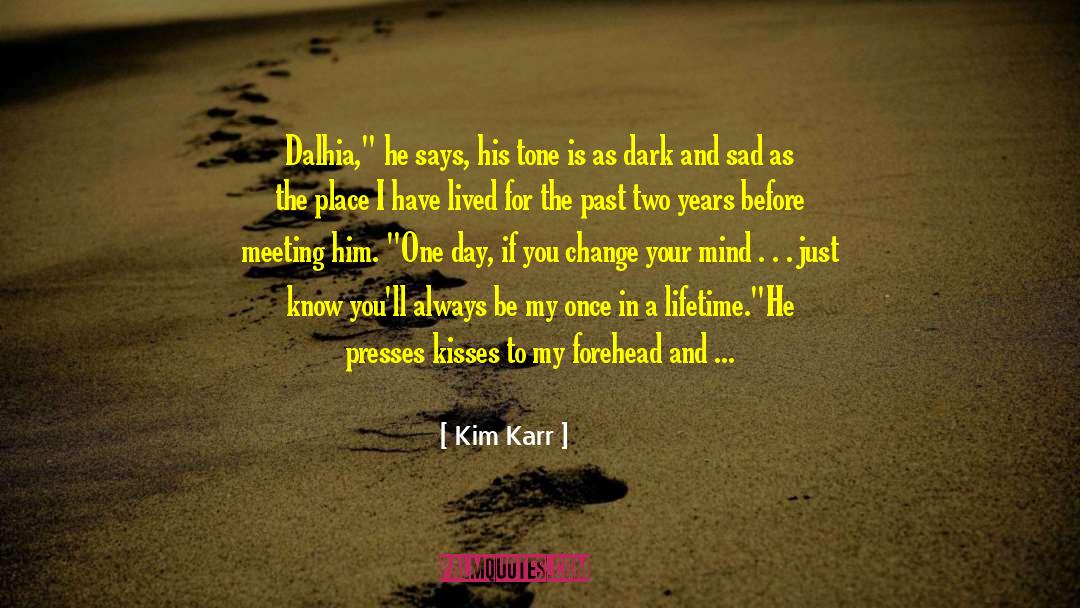 Kim Karr Quotes: Dalhia,