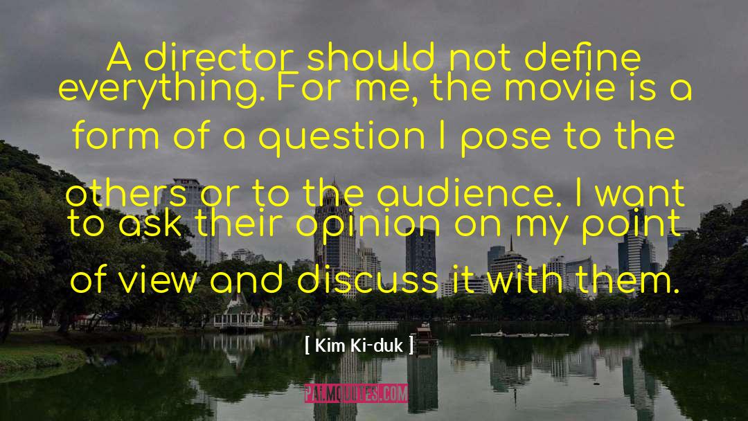 Kim Ki-duk Quotes: A director should not define