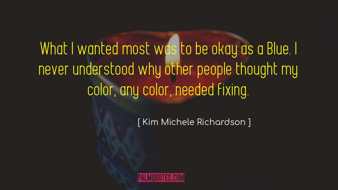 Kim Michele Richardson Quotes: What I wanted most was