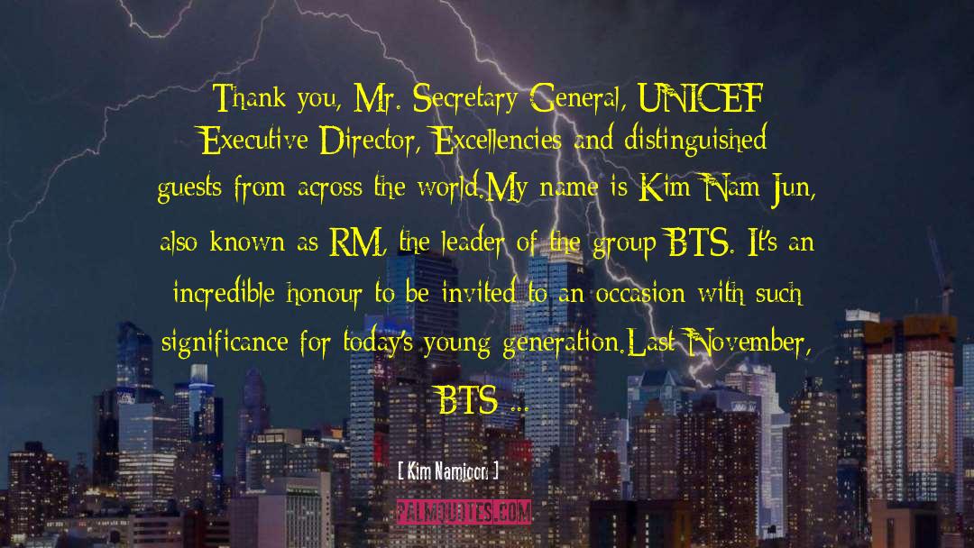 Kim Namjoon Quotes: Thank you, Mr. Secretary General,