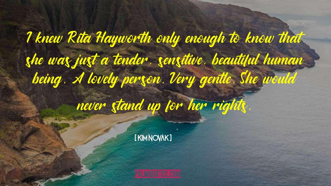 Kim Novak Quotes: I knew Rita Hayworth only
