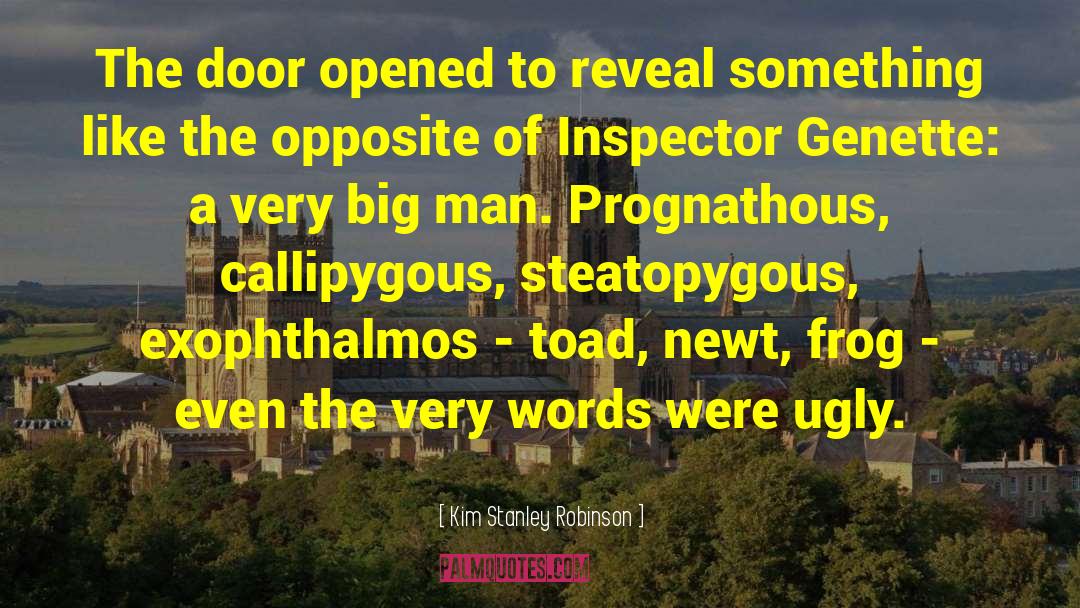 Kim Stanley Robinson Quotes: The door opened to reveal