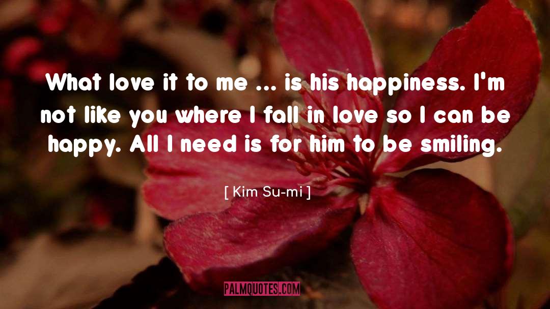 Kim Su-mi Quotes: What love it to me