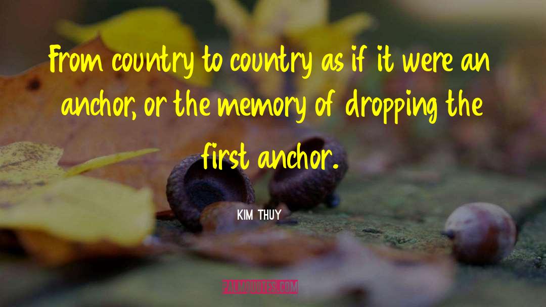 Kim Thuy Quotes: From country to country as