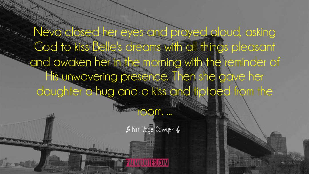 Kim Vogel Sawyer Quotes: Neva closed her eyes and