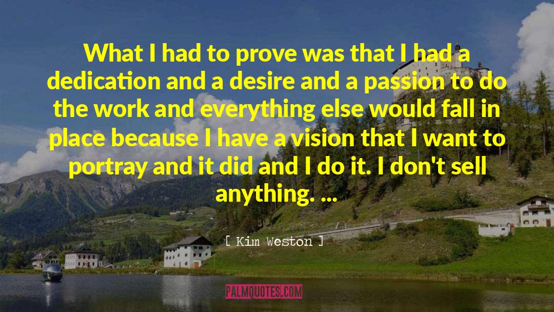 Kim Weston Quotes: What I had to prove