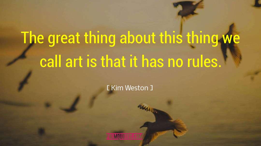 Kim Weston Quotes: The great thing about this