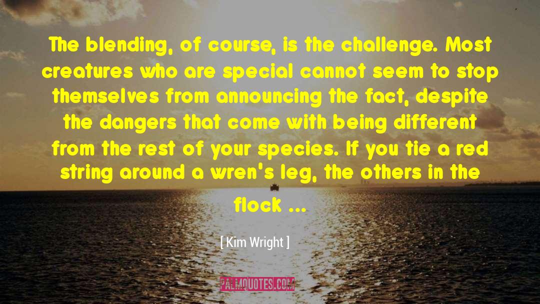 Kim Wright Quotes: The blending, of course, is