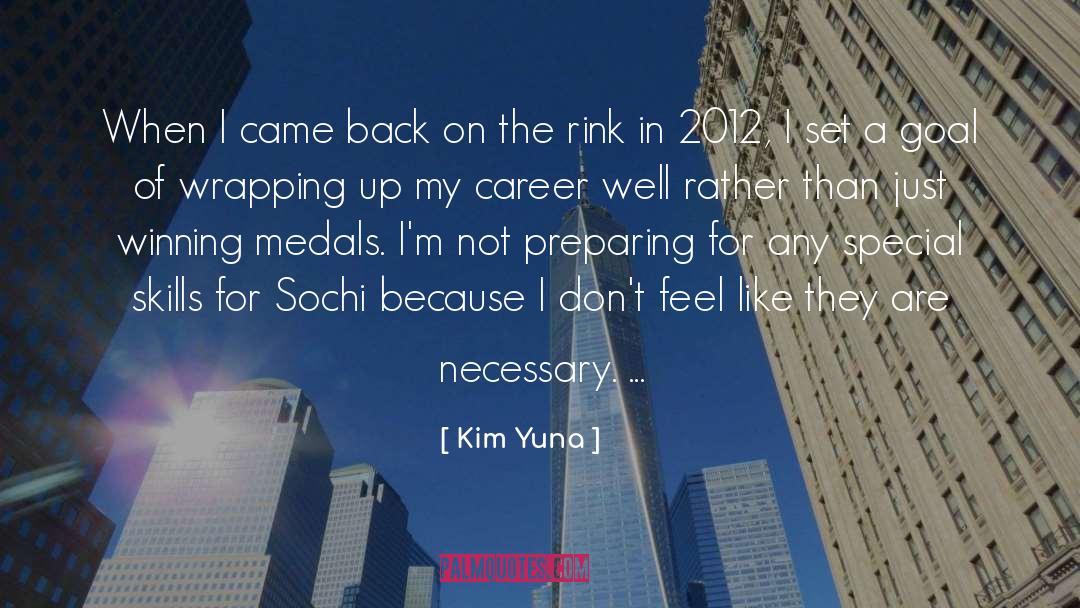 Kim Yuna Quotes: When I came back on
