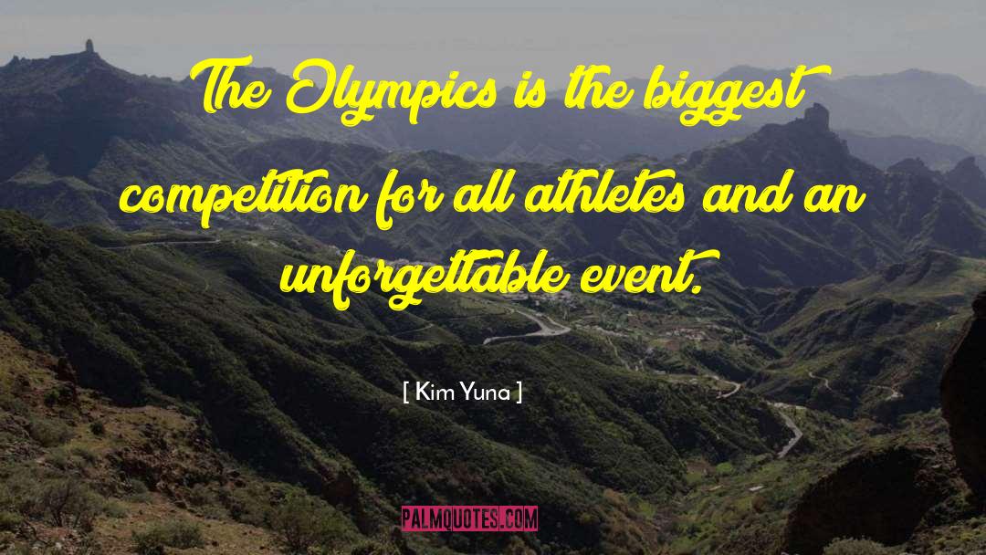 Kim Yuna Quotes: The Olympics is the biggest