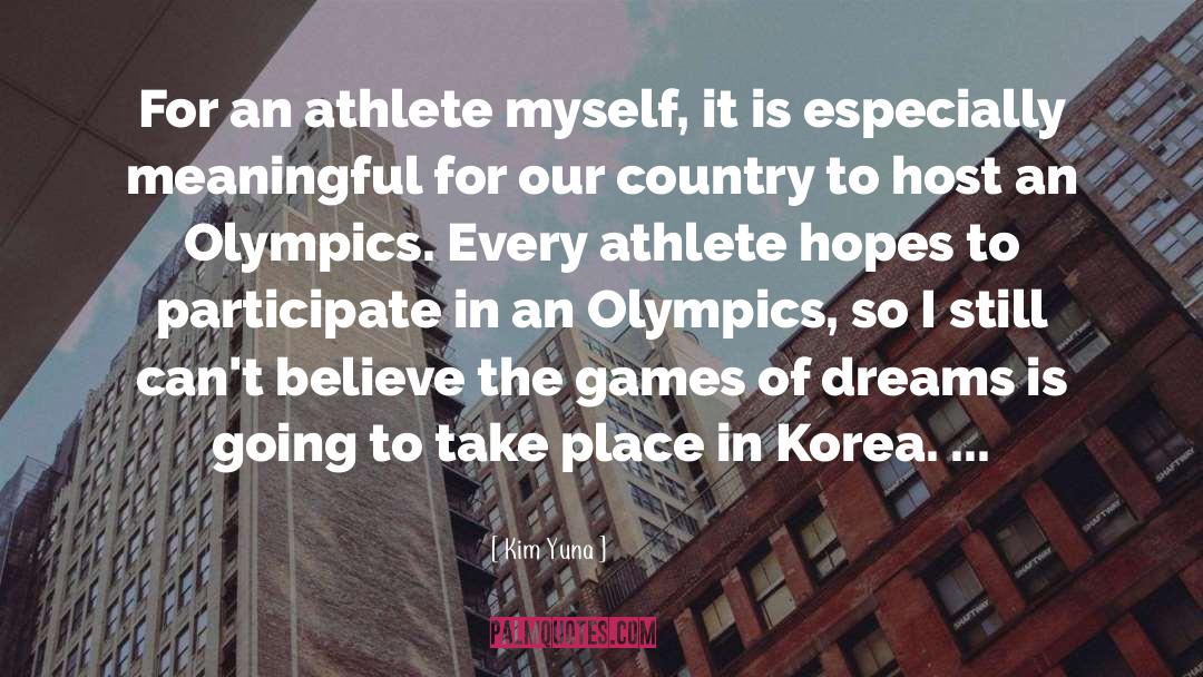 Kim Yuna Quotes: For an athlete myself, it