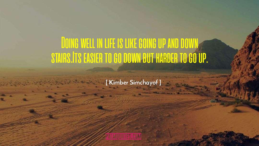 Kimber Simchayof Quotes: Doing well in life is