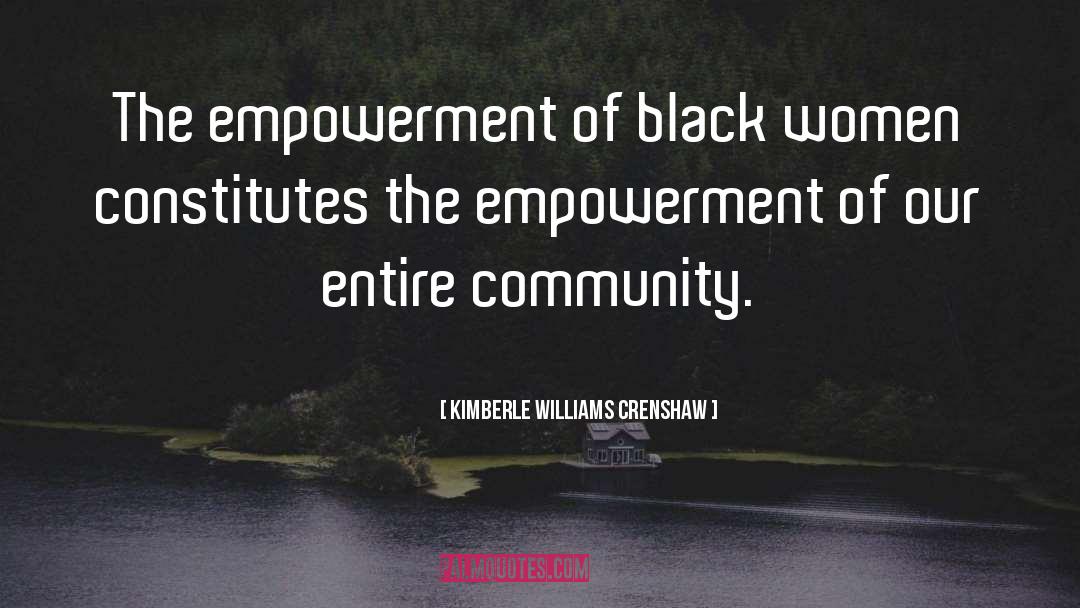 Kimberle Williams Crenshaw Quotes: The empowerment of black women