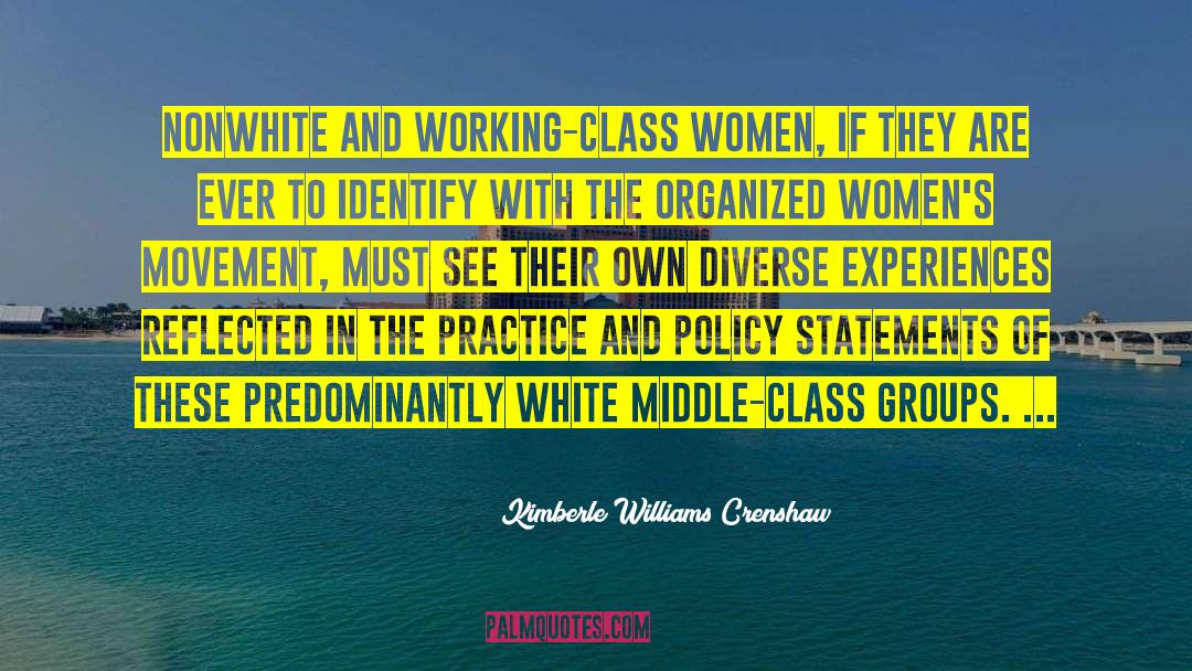 Kimberle Williams Crenshaw Quotes: Nonwhite and working-class women, if