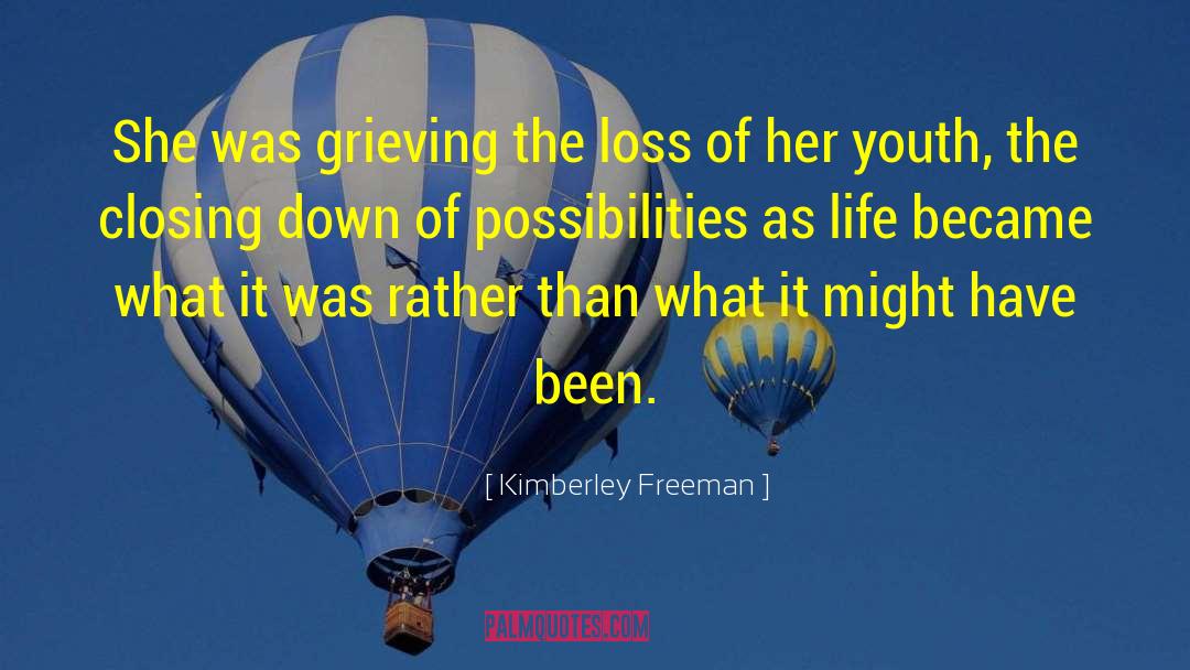 Kimberley Freeman Quotes: She was grieving the loss