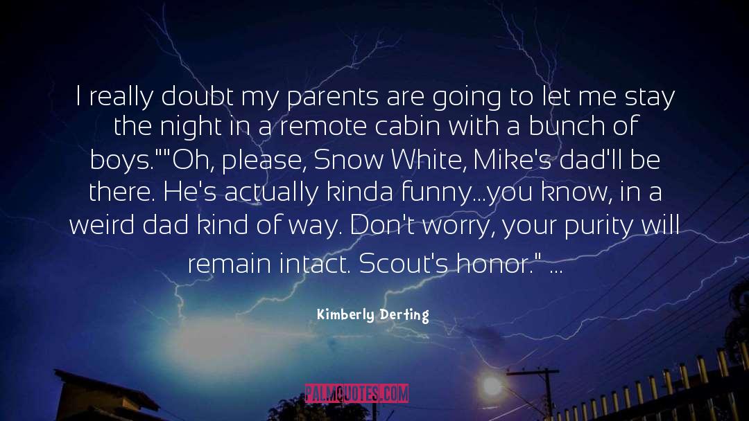 Kimberly Derting Quotes: I really doubt my parents