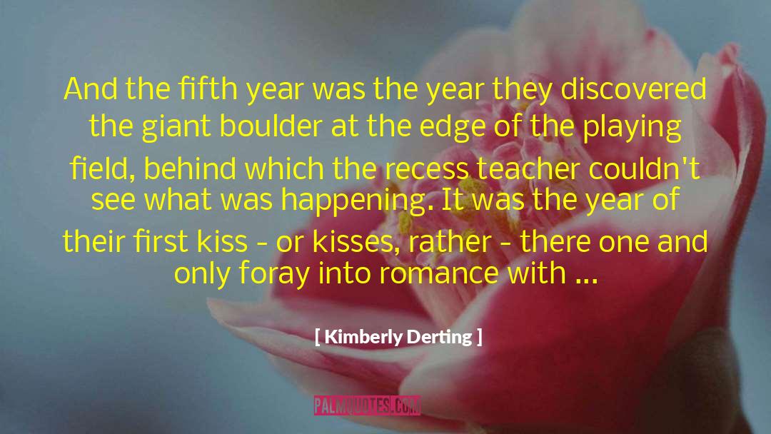 Kimberly Derting Quotes: And the fifth year was
