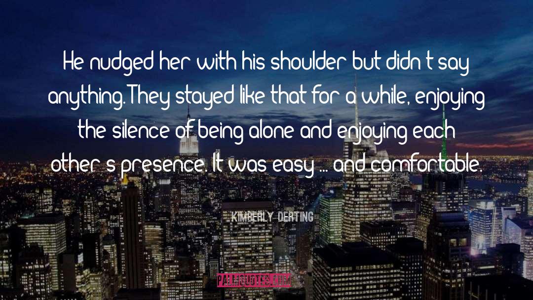 Kimberly Derting Quotes: He nudged her with his