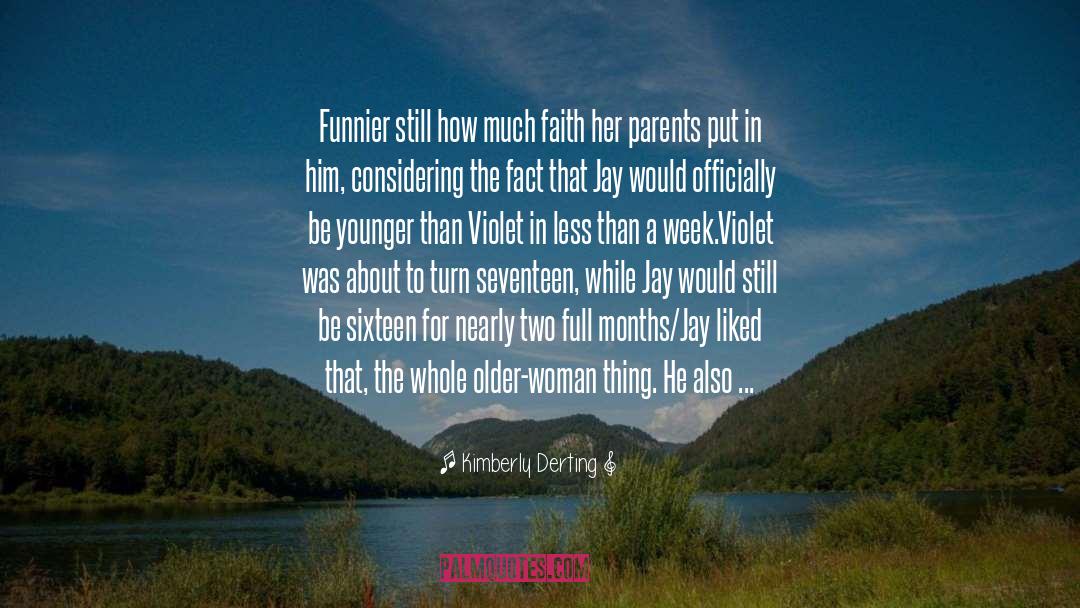 Kimberly Derting Quotes: Funnier still how much faith