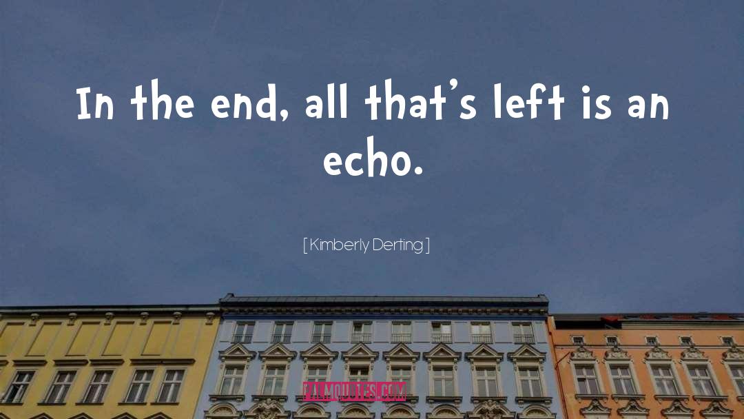 Kimberly Derting Quotes: In the end, all that's
