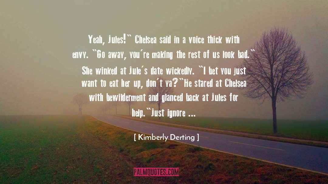 Kimberly Derting Quotes: Yeah, Jules!