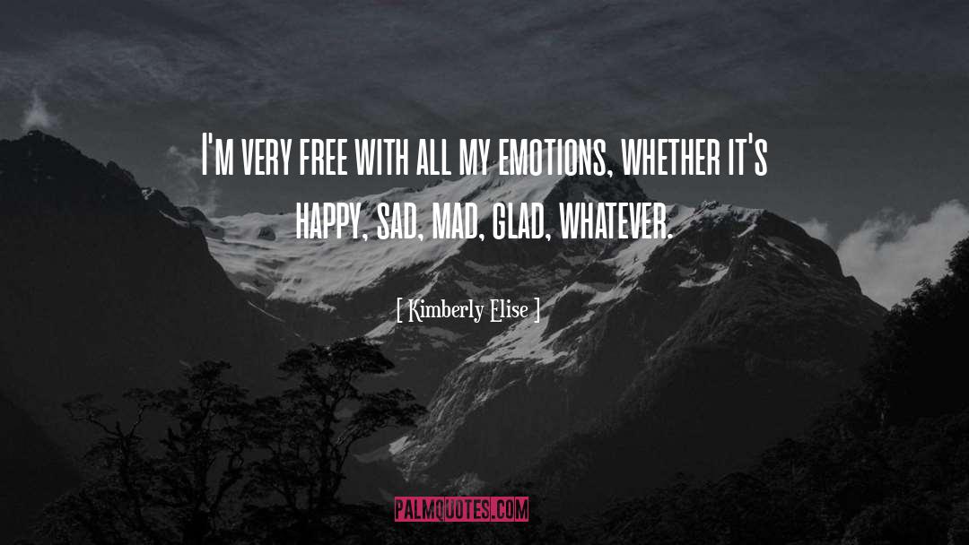 Kimberly Elise Quotes: I'm very free with all