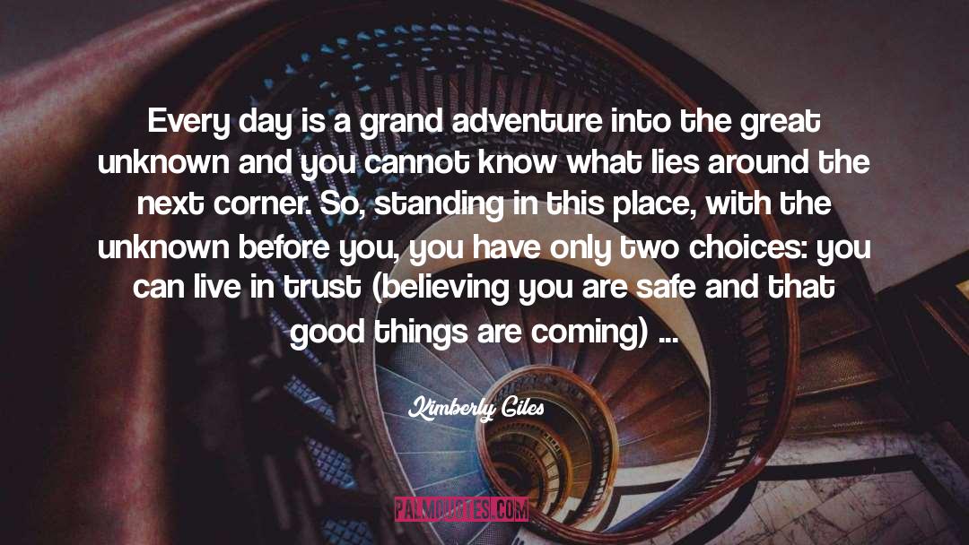 Kimberly Giles Quotes: Every day is a grand