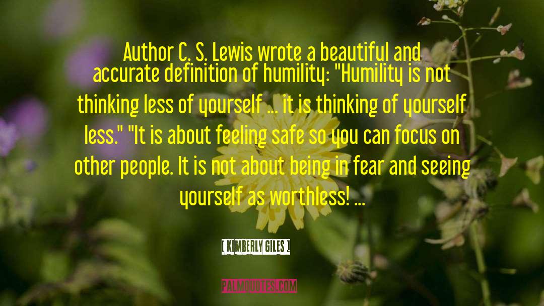 Kimberly Giles Quotes: Author C. S. Lewis wrote