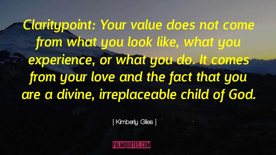 Kimberly Giles Quotes: Claritypoint: Your value does not