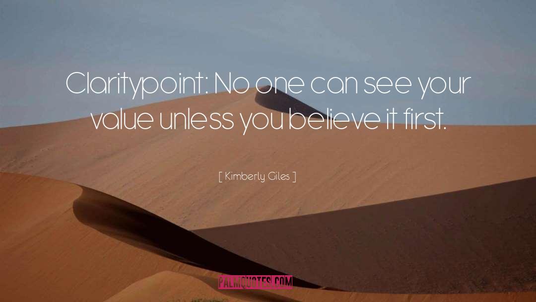 Kimberly Giles Quotes: Claritypoint: No one can see