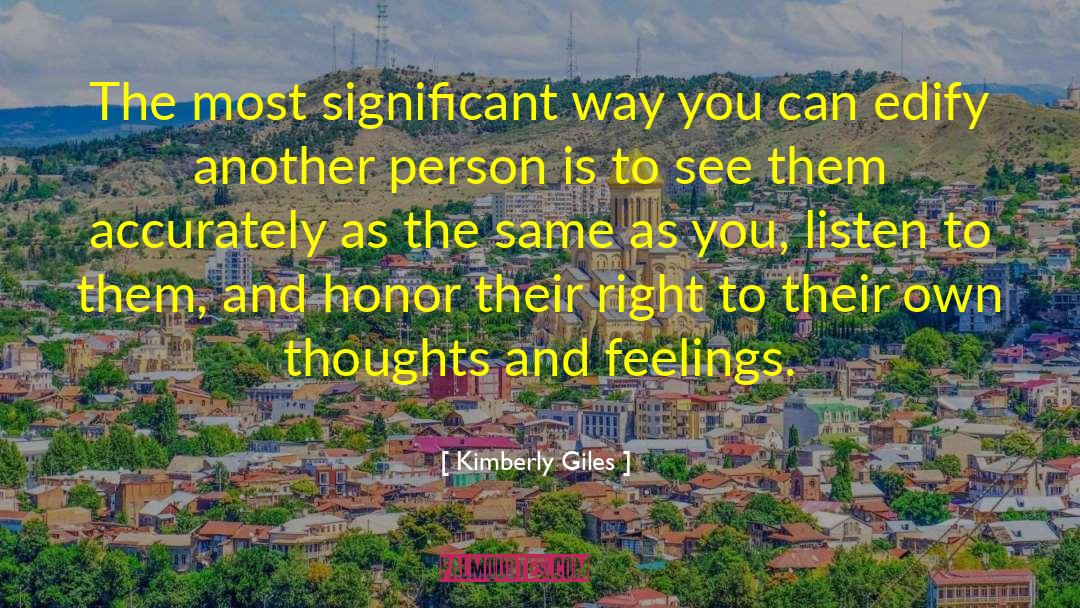 Kimberly Giles Quotes: The most significant way you