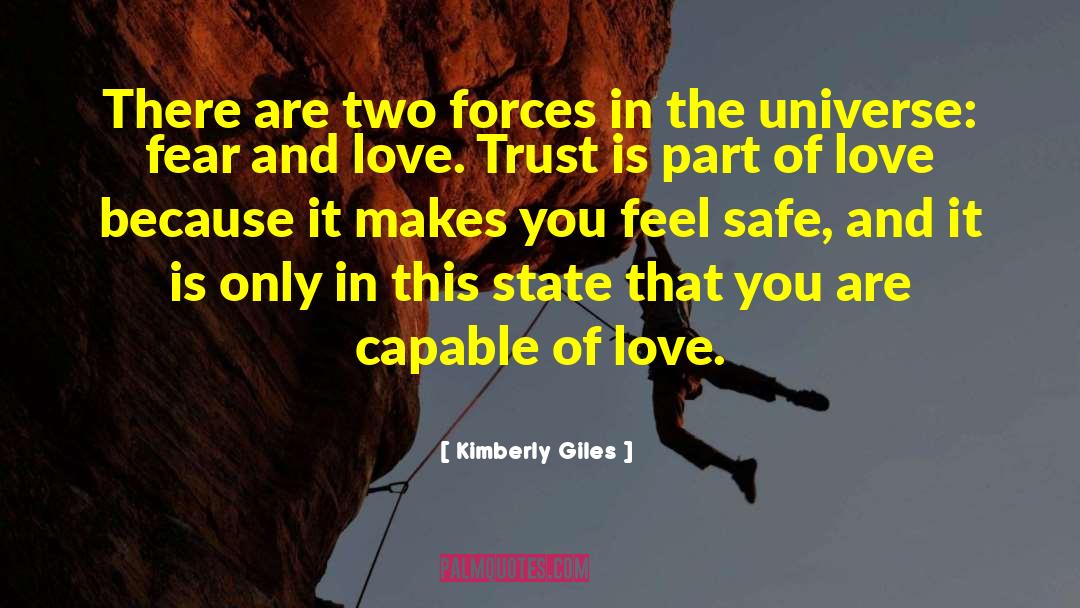 Kimberly Giles Quotes: There are two forces in