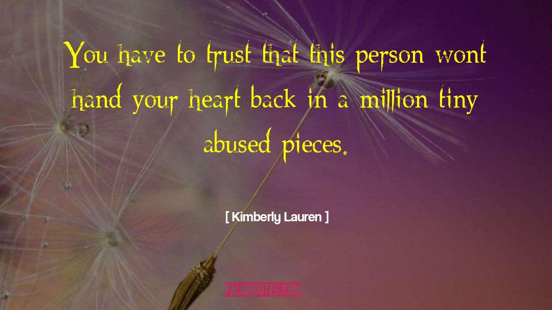 Kimberly Lauren Quotes: You have to trust that