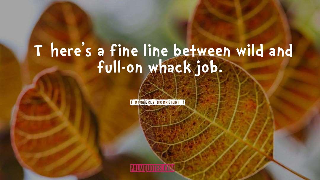 Kimberly McCreight Quotes: [T]here's a fine line between